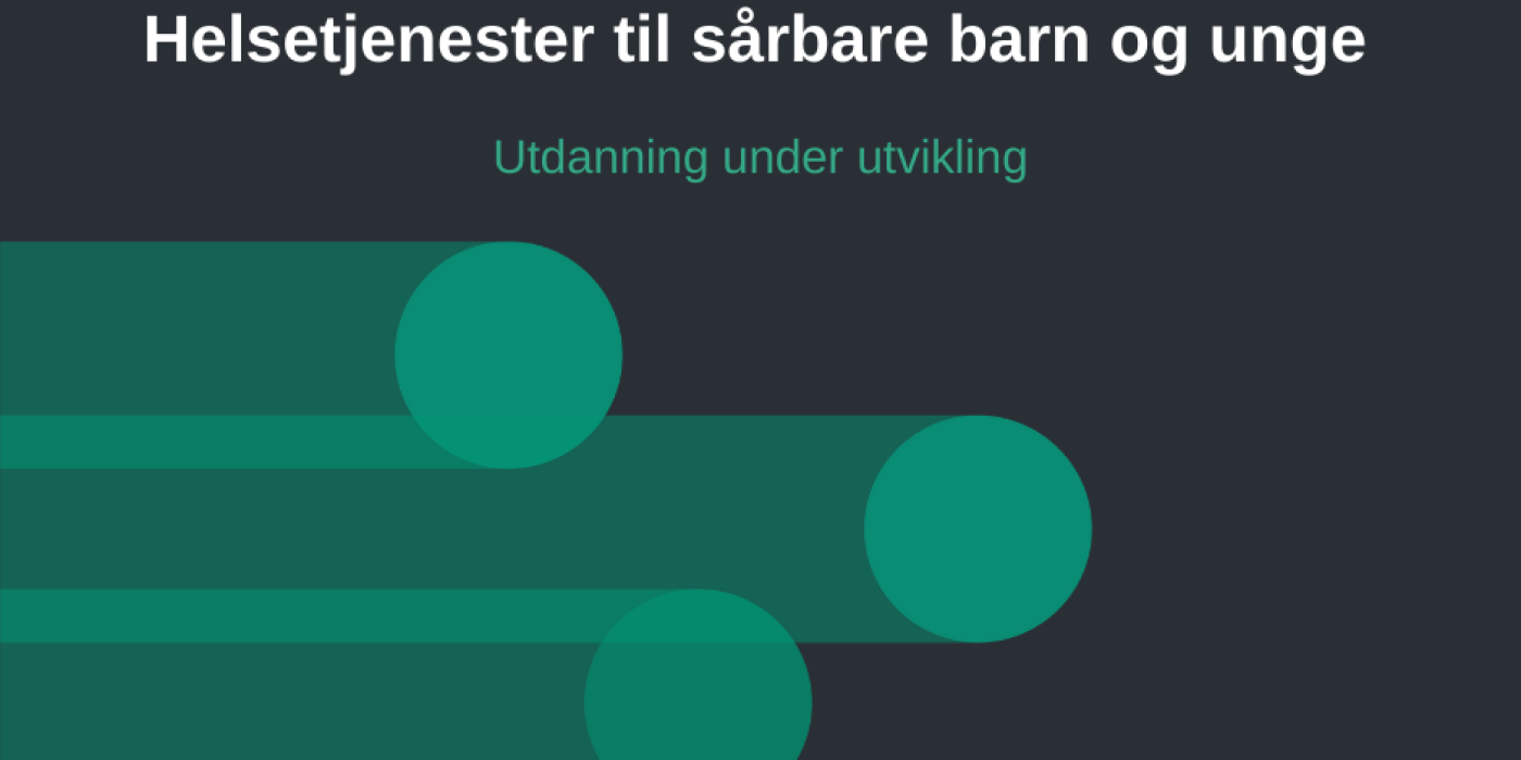 Helsetjenester til sårbare barn og unge