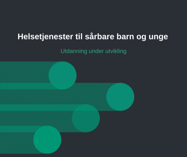 Helsetjenester til sårbare barn og unge